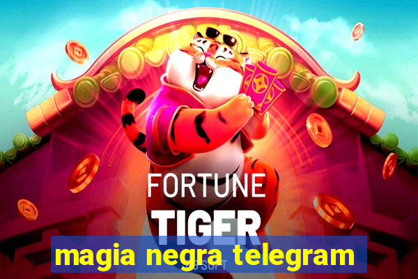 magia negra telegram